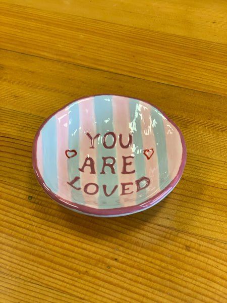 You Are Loved Dish